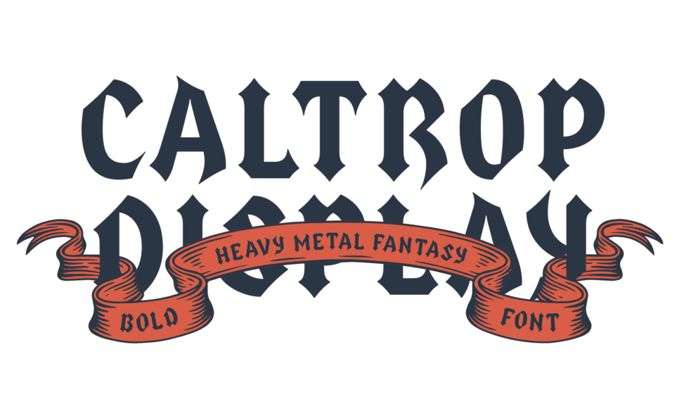Text saying Caltrop Display: Bold Heavy Metal Fantasy Font